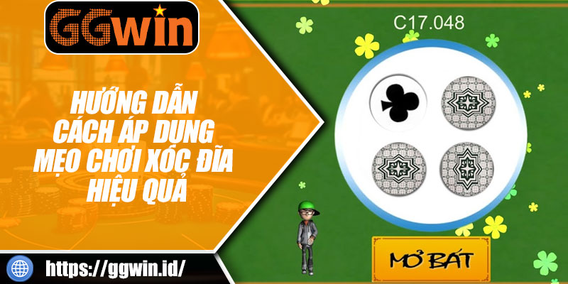 Hướng Dẫn Cách Áp Dụng Mẹo Chơi Xóc Đĩa Hiệu Quả